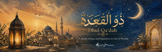 Dhul-Qa‘dah: A Time for Reflection and Spiritual Preparation